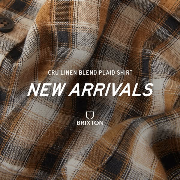 This ad showcases the new arrivals of a Cru Linen Blend Plaid Shirt from Brixton. The ad highlights the texture and patt