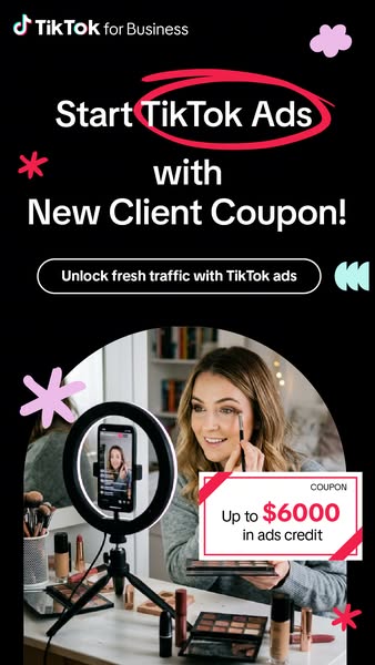 This ad by TikTok promotes advertising on their platform. A new client can receive up to $6000 in ads credit.