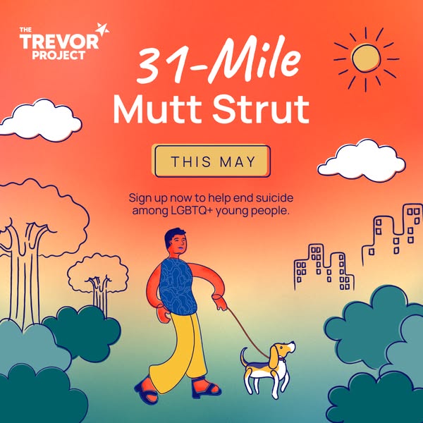 The image ad promotes the '31-Mile Mutt Strut' in May to support The Trevor Project and help end suicide among L
