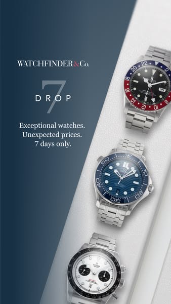 This ad showcases three luxury watches from Watchfinder & Co., highlighting a limited-time drop with exceptional wat