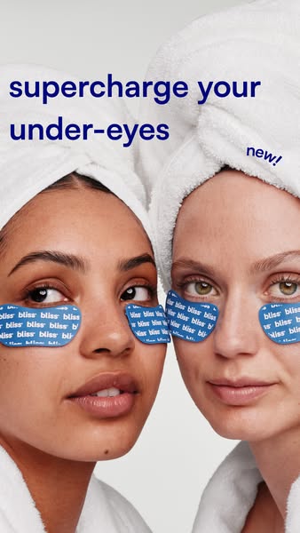 This ad features two women wearing Bliss under-eye patches, emphasizing the product's ability to refresh and rejuven