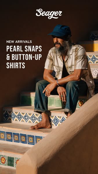This image ad showcases Seager's new arrivals, specifically pearl snaps and button-up shirts, featuring a man sittin