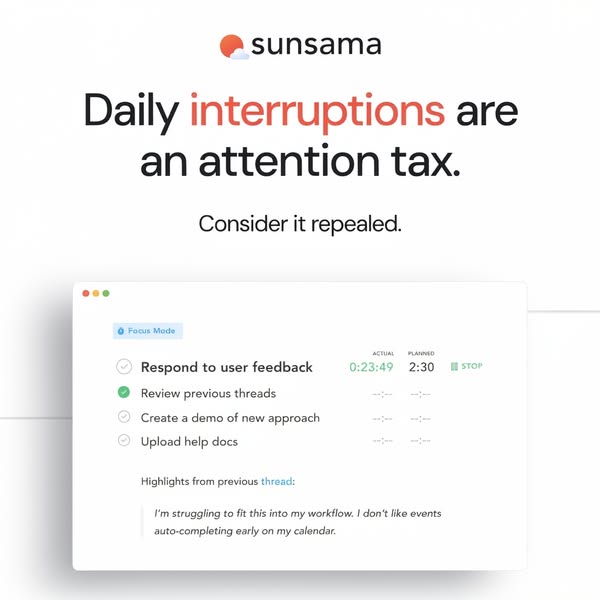 The ad highlights Sunsama as a solution for the problem of daily interruptions that tax attention. It presents the softw