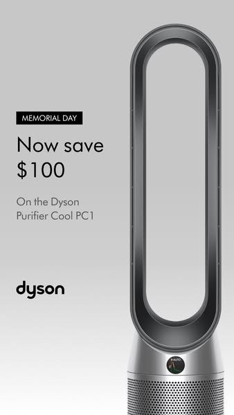 This ad for the Dyson Purifier Cool PC1 promotes a Memorial Day special of $100 off.