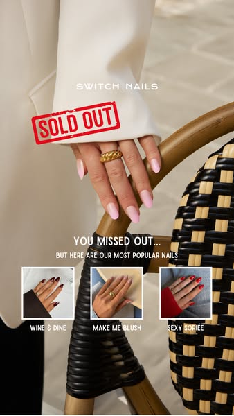 This ad for Switch Nails highlights their sold out original nail set. As a result, the ad presents other popular styles 