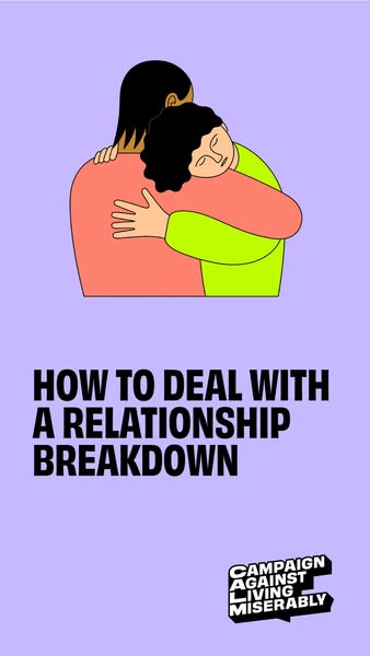 This ad for the Campaign Against Living Miserably (CALM) promotes resources for dealing with relationship breakdowns by 