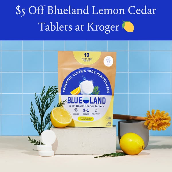 This ad promotes Blueland Lemon Cedar Toilet Bowl Cleaner Tablets, highlighting a $5 discount at Kroger. The ad emphasiz