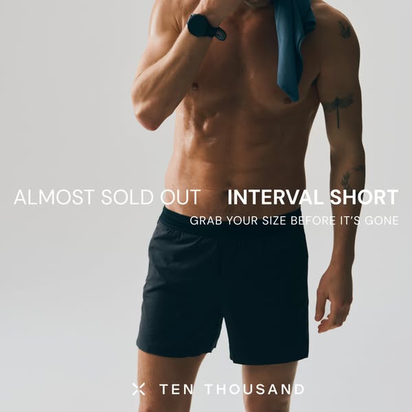 This ad promotes Ten Thousand's Interval Short using an image of a fit, sweaty man post-workout to highlight the pro