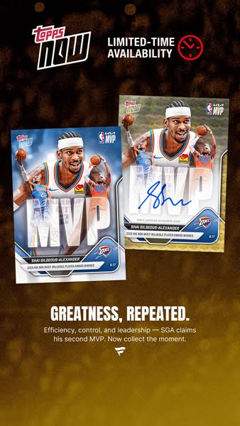 An image ad for Topps Now featuring limited edition trading cards of Shai Gilgeous-Alexander, celebrating his second MVP