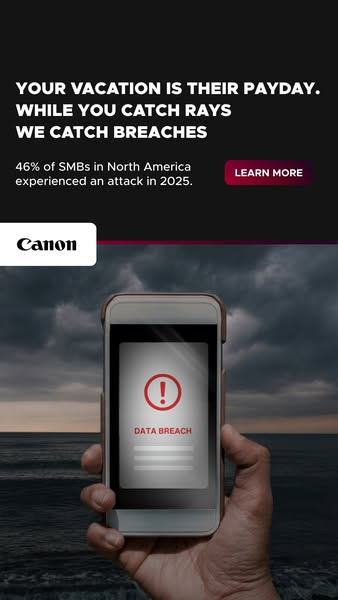 This image ad from Canon highlights the risk of data breaches for small to medium-sized businesses while their owners ar