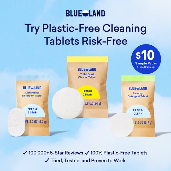 This ad for Blueland promotes the company's plastic-free cleaning tablets. It highlights different cleaning products