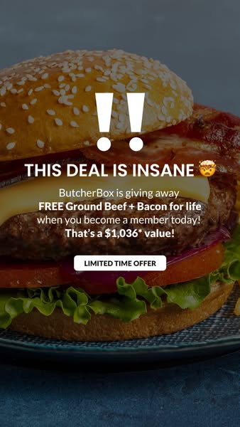 This ad for ButcherBox promotes a limited time offer to get free ground beef and bacon for life when you become a member