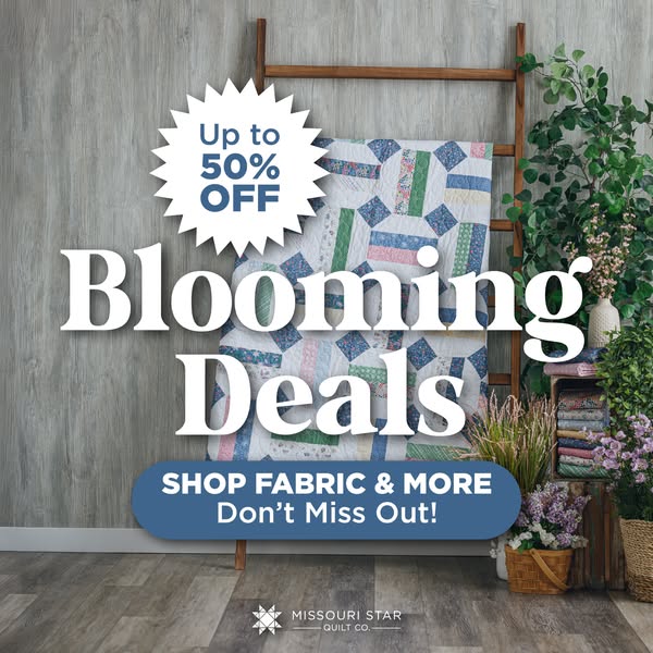 This image ad for Missouri Star Quilt Co. promotes Blooming Deals with up to 50% off, encouraging viewers to shop fabric