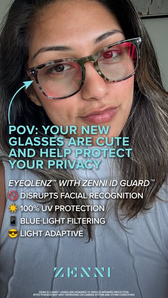 An image ad for Zenni glasses with EYEQLENZ™ WITH ZENNI ID GUARD™ that disrupt facial recognition, have 100% UV protecti