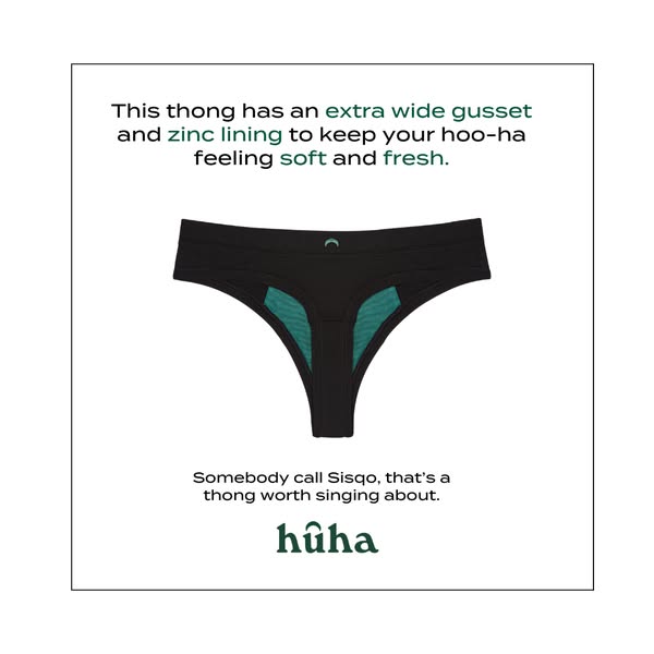 An advertisement for hûha brand thongs. The advertisement features the text, "This thong has an extra wide gusset a