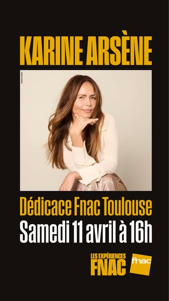 This ad promotes a book signing event at FNAC Toulouse with the author Karine Arsène.