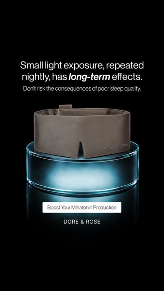 This ad highlights the negative effects of small light exposure nightly. It shows a Dore & Rose sleep mask and urges