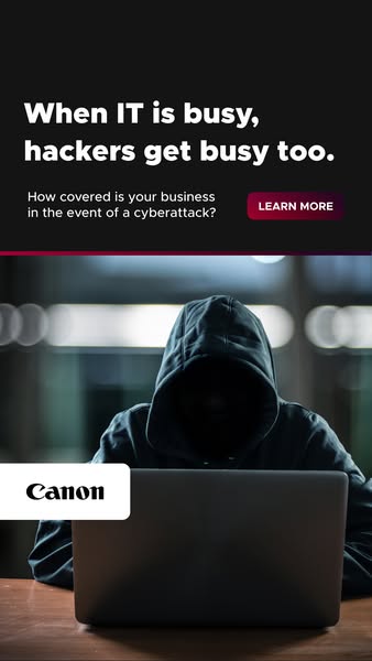 This image ad by Canon highlights the importance of cyber security in businesses by presenting a scenario where IT is bu