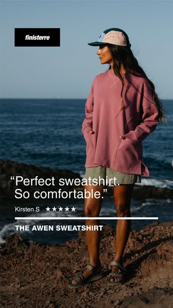 This Finisterre ad features a testimonial for the Awen sweatshirt, highlighting its comfort and quality. A woman is pict