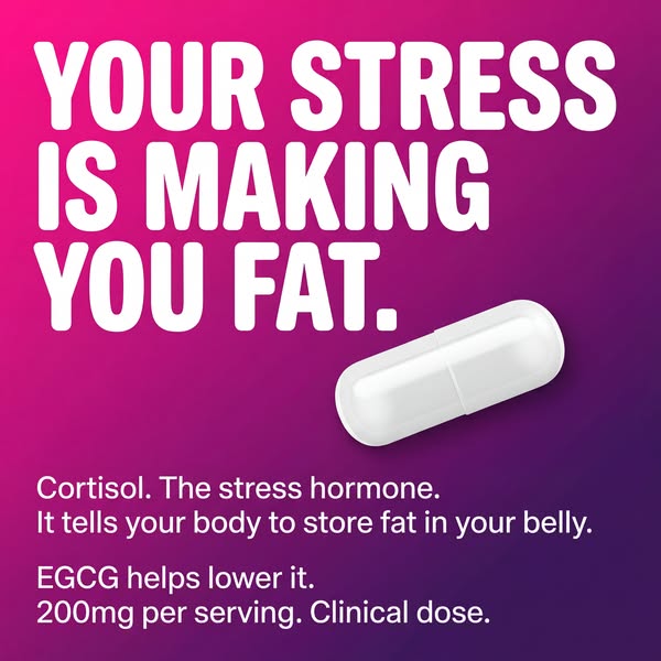 This image ad states that stress makes you fat because of cortisol and then recommends EGCG to lower it.