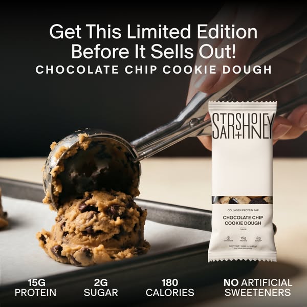 This image ad promotes a limited-edition chocolate chip cookie dough protein bar from Sar+Shney. It emphasizes the limit
