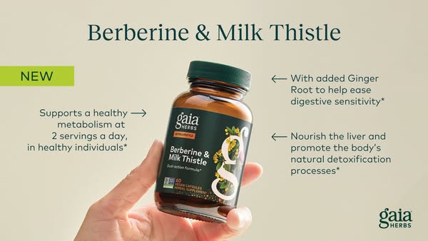 This ad promotes Gaia Herbs Berberine & Milk Thistle capsules to support a healthy metabolism, ease digestive sensit