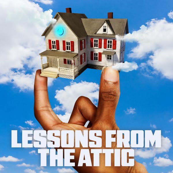 This ad promotes a series called "Lessons From The Attic" and shows an image of a hand holding a model house. 