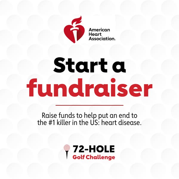 This image ad encourages viewers to start a fundraiser for the American Heart Association’s 72-Hole Golf Challenge, whic