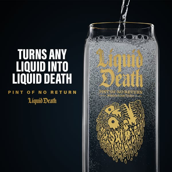 This ad features a clear glass with the Liquid Death logo in metallic gold. The glass is shown as being filled with a cl