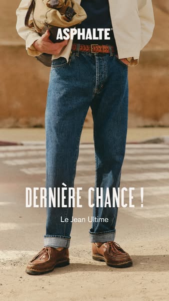 This ad showcases the brand Asphalte and promotes their Le Jean Ultime jeans. The ad uses the text "Dernière Chance