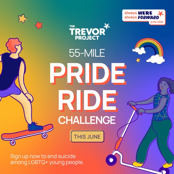 This image ad is for The Trevor Project and advertises their 55-mile Pride Ride Challenge happening in June to raise mon