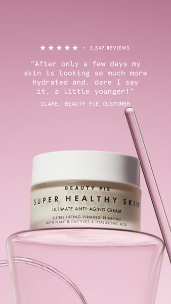 This ad features a customer testimonial and a product shot to promote Beauty Pie's Super Healthy Skin Ultimate Anti-