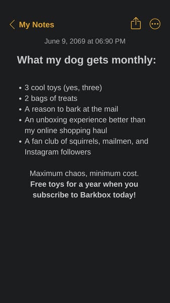 This ad promotes Barkbox by listing the benefits a dog receives monthly when subscribed to the service. It uses a screen