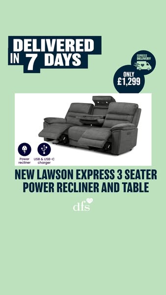 Ad for DFS Lawson Express 3 Seater Power Recliner and Table. The recliner has power recline and USB/USB-C charging and e