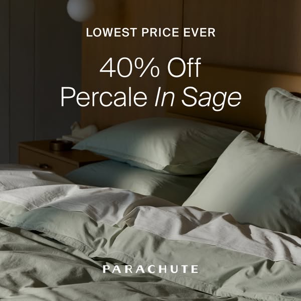 This image ad for Parachute features a close-up of a bed with sage-colored percale sheets and pillows, emphasizing a 40%