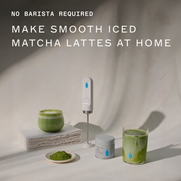 Ad for Blue Bottle Matcha, featuring the matcha powder, electric whisk, and a glass of the finished matcha.
