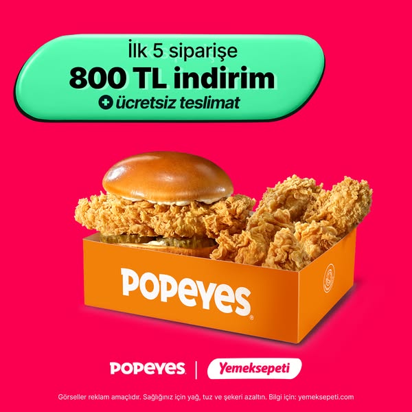 This Popeyes ad promotes an offer of 800 TL discount and free delivery for the first 5 orders, alongside a photo of the 