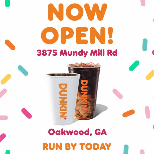 This ad is announcing the opening of a new Dunkin' Donuts location in Oakwood, GA. The ad uses colorful graphics to 
