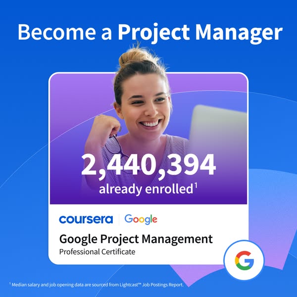 This ad for a Google Project Management Professional Certificate on Coursera aims to attract new enrollees by showcasing