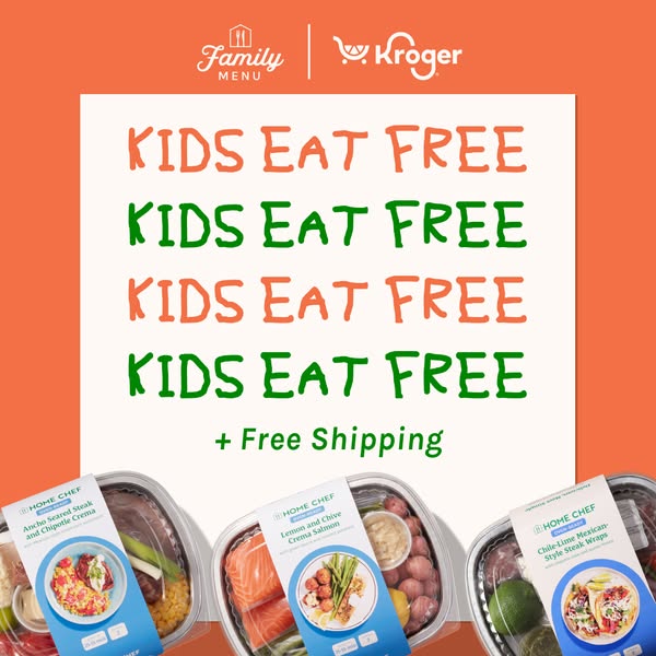 This image ad promotes Home Chef meal kits available at Kroger, emphasizing a 'Kids Eat Free' offer and free shi