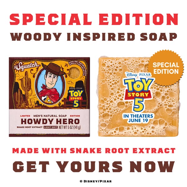 The ad promotes Dr. Squatch's special edition soap inspired by Woody from Toy Story. It features the soap bar and it