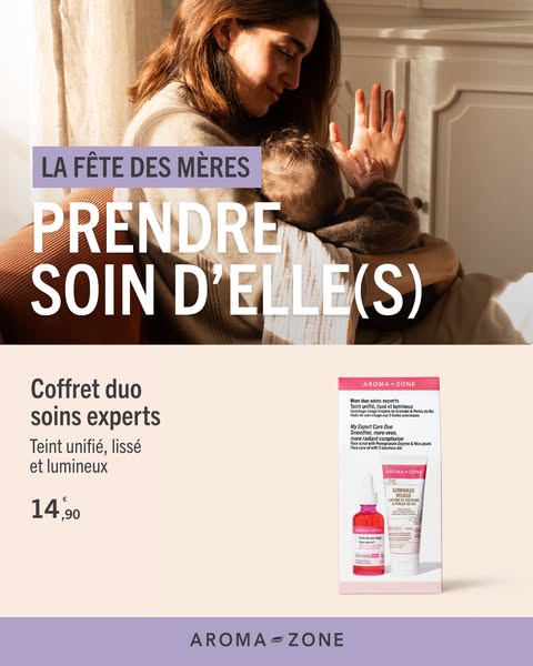 This ad for Aroma-Zone promotes a duo skincare set for achieving a unified, smooth, and luminous complexion as the ideal