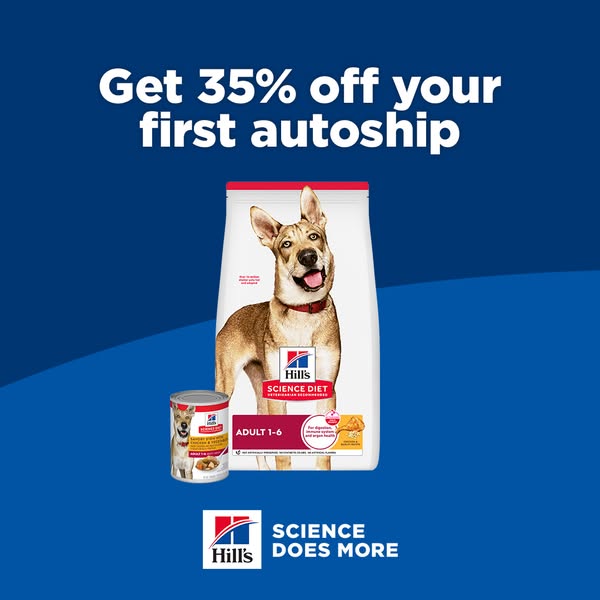 This ad features Hill's Science Diet dog food and promotes a 35% off discount on the first auto-ship order.