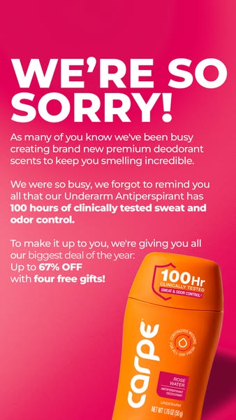 This image ad from Carpe apologizes to customers for focusing on creating new premium deodorant scents and therefore for