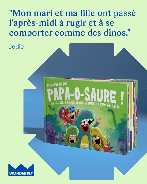 An ad featuring a customer testimonial for a children's book called "Papa-O-Saure" by Wonderbly.