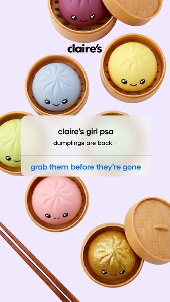 This ad for Claire's promotes dumpling-shaped toys. The ad features multiple dumpling toys in different colors insid