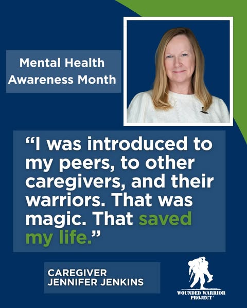 An image ad for the Wounded Warrior Project highlighting Mental Health Awareness Month and featuring a quote from Jennif