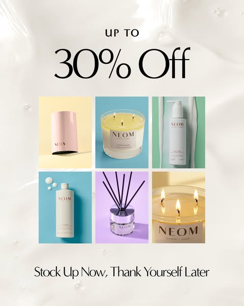 This is an image ad promoting NEOM Organics products and offering up to 30% off, encouraging viewers to stock up now for