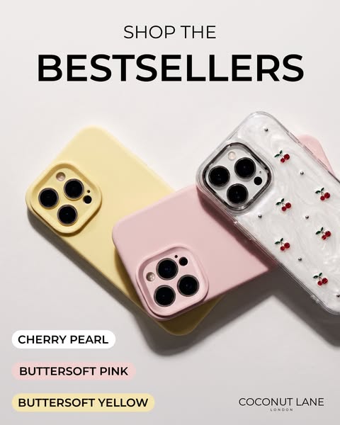 An image ad showcasing the brand Coconut Lane London and its best selling phone cases in cherry pearl, buttersoft pink a