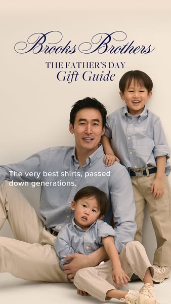 This Father's Day ad for Brooks Brothers features a father and his two sons wearing matching shirts, emphasizing the